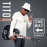 TITO JACKSON 2017 Single ONE WAY STREET